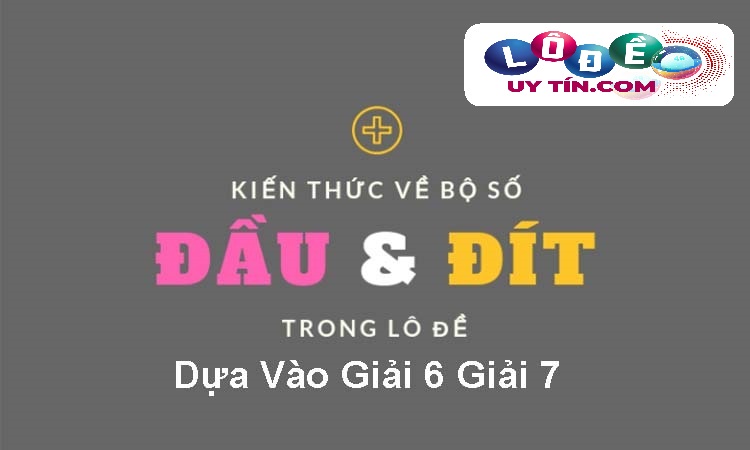 Cách ghép số bắt lô trùng đầu đít dựa vào giải 6 giải 7 13 Cách ghép số bắt lô trùng đầu đít dựa vào giải 6 giải 7