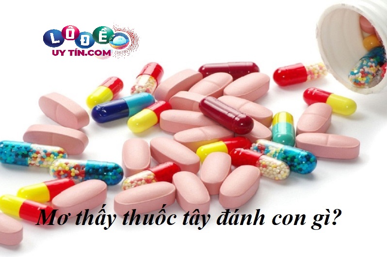 Nằm mơ thấy mua thuốc tây đánh con gì dễ trúng? Là điềm gì? 10 Nằm mơ thấy mua thuốc tây đánh con gì dễ trúng? Là điềm gì?