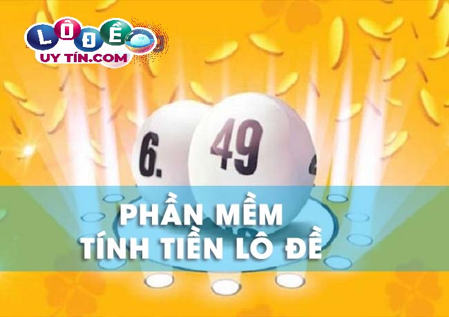 Tìm hiểu các phần mềm tính tiền lô đề trên điện thoại 20 Tìm hiểu các phần mềm tính tiền lô đề trên điện thoại