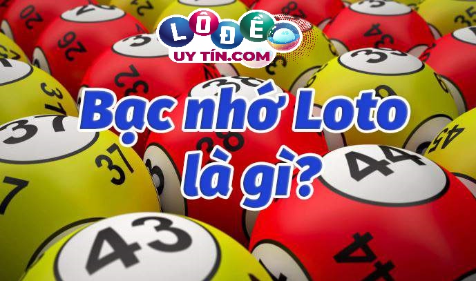 Hướng dẫn bạc nhớ lô ra theo lô tô chuẩn xác, dễ thắng 12 Hướng dẫn bạc nhớ lô ra theo lô tô chuẩn xác, dễ thắng