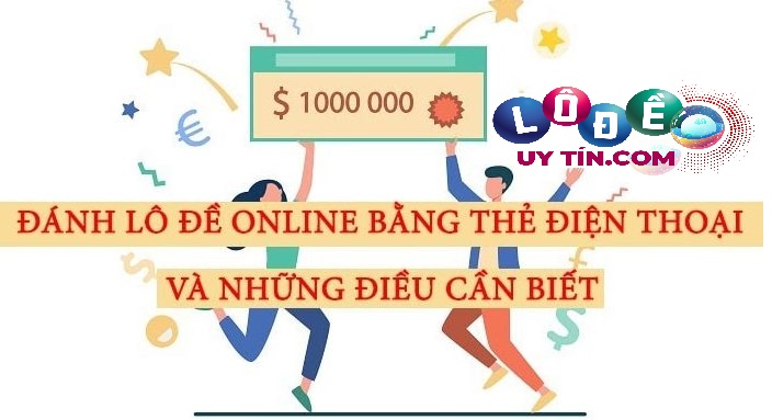 Đánh lô đề bằng thẻ điện thoại và điều cần biết 30 Đánh lô đề bằng thẻ điện thoại và điều cần biết
