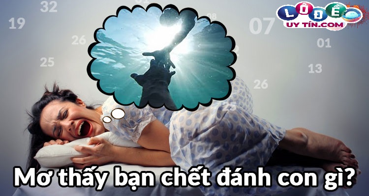 Mơ thấy bạn chết là điềm báo gì, đánh lô đề con gì? 29 Mơ thấy bạn chết là điềm báo gì, đánh lô đề con gì?