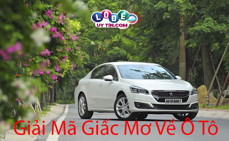 Điềm báo mơ thấy ô tô đánh số gì chuẩn? Giải mã ý nghĩa 19 Điềm báo mơ thấy ô tô đánh số gì chuẩn? Giải mã ý nghĩa