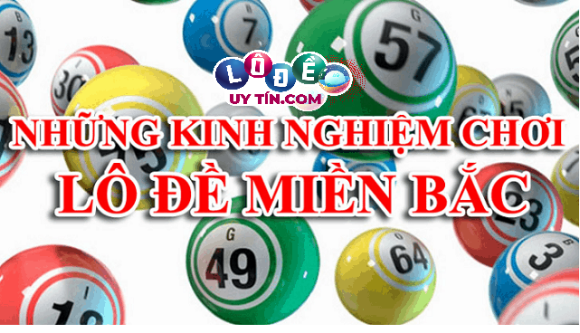 Kinh nghiệm đánh lô miền Bắc giúp bạn luôn luôn thắng 14 Kinh nghiệm đánh lô miền Bắc giúp bạn luôn luôn thắng