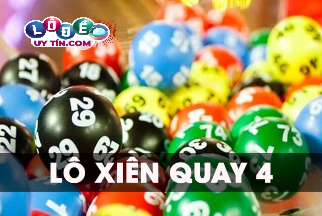 Lô xiên quay 4 là gì? Cách tính tiền lô xiên quay 4 hiệu quả 17 Lô xiên quay 4 là gì? Cách tính tiền lô xiên quay 4 hiệu quả
