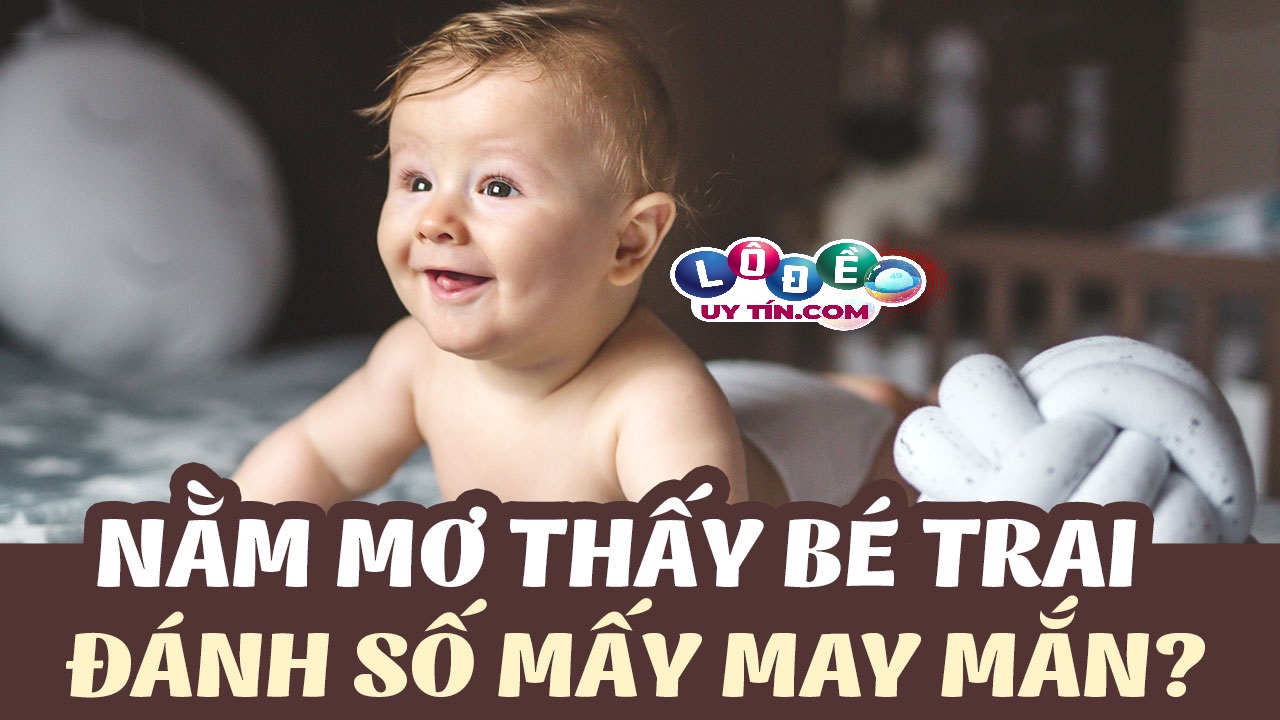 Nằm mơ thấy siêu âm con trai dự báo điềm gì? Nên đánh số gì? 14 Nằm mơ thấy siêu âm con trai dự báo điềm gì? Nên đánh số gì?