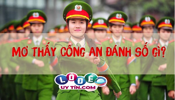 Nằm mơ bị công an bắt điềm lành hay dữ, đánh con gì? 6 Nằm mơ bị công an bắt điềm lành hay dữ, đánh con gì?