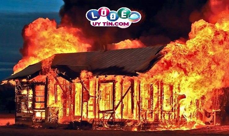 Nằm mơ thấy cháy nhà thì đánh con gì chuẩn? 25 Nằm mơ thấy cháy nhà thì đánh con gì chuẩn?