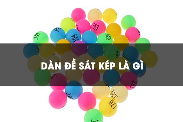 Dàn đề sát kép là gì? Kiến thức cần biết về dàn đề sát kép 27 dan-de-sat-kep-1