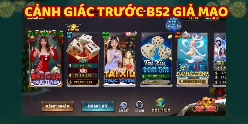 Phân Biệt B52 Chính Hãng Thông Qua Giao Dịch Nạp - Rút 3 Trang giả đang lừa người dùng bằng sự kiện ảo