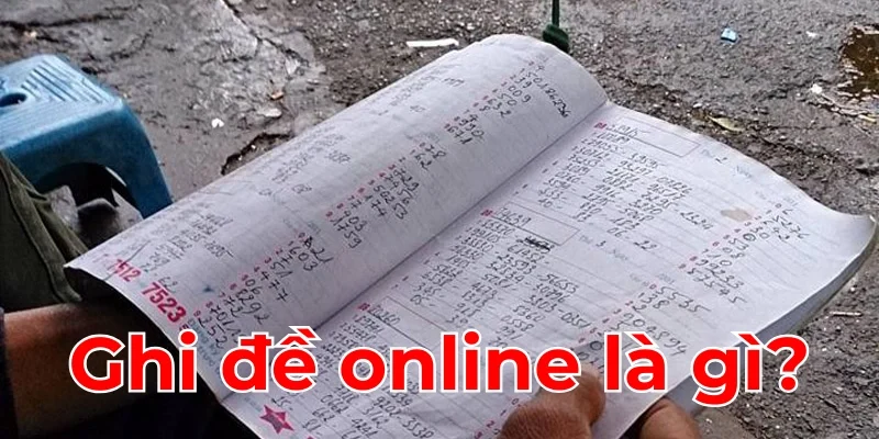 Trang Chủ Lô Đề Online 262 Ghi đề online là gì?